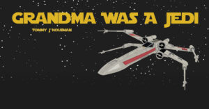 Grandma Was a Jedi — original publication artwork
